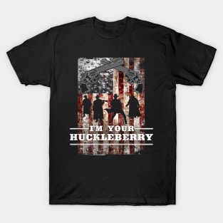 I'm your Huckleberry - American T-Shirt